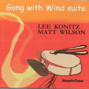 Cover for Lee Konitz · Gong With Wind Suite (CD) (2002)