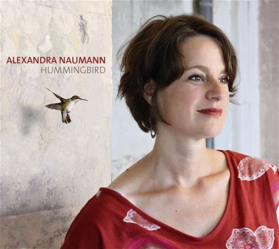 Hummingbird - Alexandra Naumann - Musikk - Jazzsick Records - 0718750010827 - 28. mars 2014