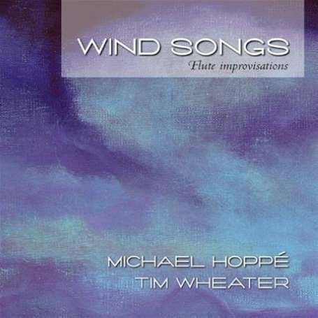 Wind Songs - Michael Hoppe - Musikk - NEW AGE / RELAXATION - 0718795602827 - 10. oktober 2014