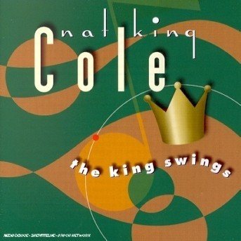 Cover for Nat King Cole · Nat King Cole-the King Swings (CD) (2001)