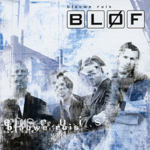 Blauwe Ruis - Bløf - Musik - CAPITOL - 0724358093827 - 12 december 2002