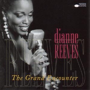 The Grand Encounter - Reeves Dianne - Musik - EMI - 0724383826827 - 2004