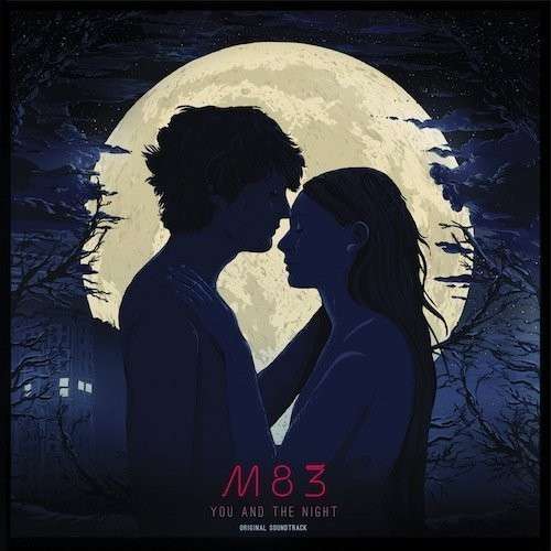 You and the Night - M83 / OST - Musik - SOUNDTRACK - 0724596958827 - 1. april 2014