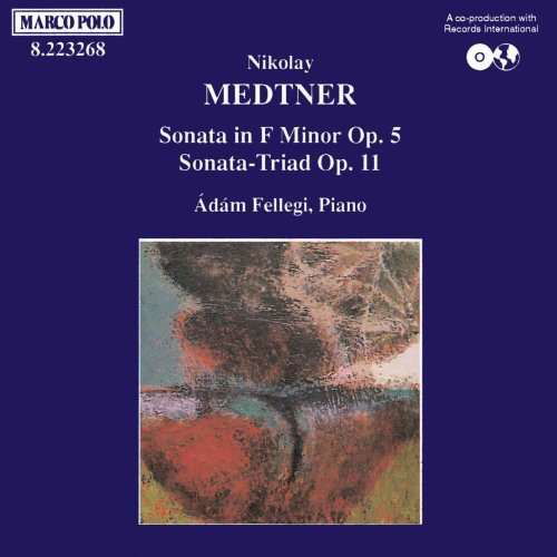 Sonata in F Minor / Sonata-triad - Medtner / Fellegi - Music - MP4 - 0730099326827 - December 17, 1992
