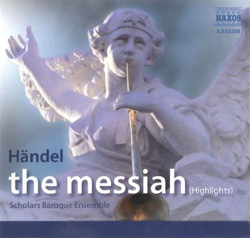 Handelmessiah Hlts - Scholars Baroque Ensemble - Musik - NAXOS - 0730099425827 - 10 augusti 1995