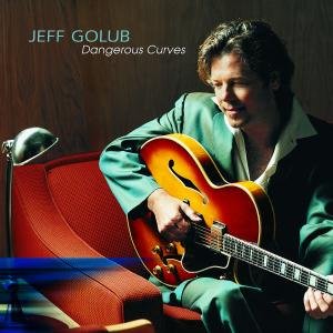 Cover for Jeff Golub · Dangerous Curves (CD) (2000)