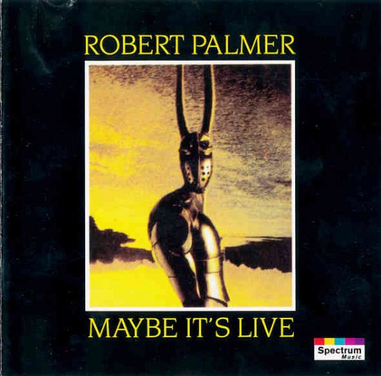 Cover for Robert Palmer · Robert Palmer Maybe Its Live (CD)
