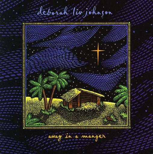 Away in a Manger - Deborah Liv Johnson - Music - CD Baby - 0736626821827 - March 11, 2003