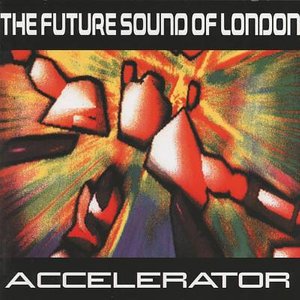 Cover for Future Sound of London · Accelerator (CD) (2002)