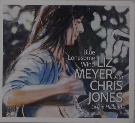 Cover for Meyer, Liz &amp; Chris Jones · Blue Lonesome Wind (CD) (2019)