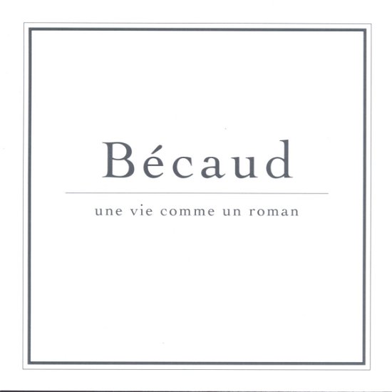 Cover for Gilbert Becaud · Une Vie Comme Un Roman (CD)
