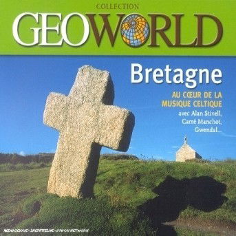 Cover for Bretagne · Geoworld Bretagne Au Coeur De La Musique Celtique (CD)