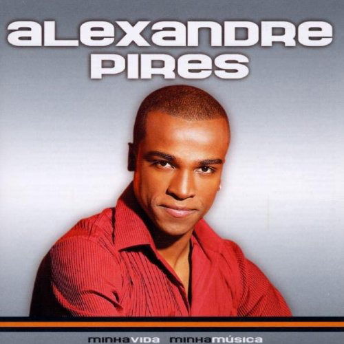 Cover for Alexandre Pires · Minha Vida Minha Musica (CD)