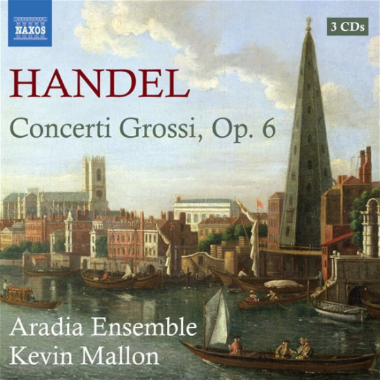 Handelconcerti Grossi Op 6 - Aradia Ensemblekevin Mallon - Música - NAXOS - 0747313235827 - 25 de fevereiro de 2013