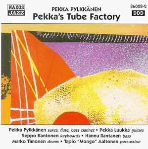 PEKKA PYLKKÄNEN:Pekka´s Tube F *s* - Pylkkänen,pekka/+ - Música - Naxos Jazz - 0747313602827 - 27 de mayo de 1999