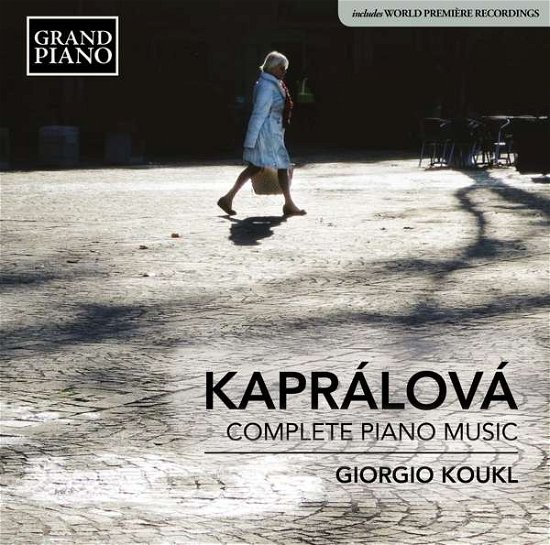 Kapralovacomplete Piano - Giorgio Koukl - Musikk - GRAND PIANO - 0747313970827 - 10. februar 2017