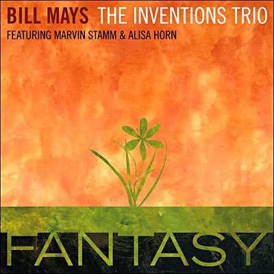 Fantasy - Bill Mays Invention Trio - Musiikki - JAZZ - 0753957212827 - torstai 23. elokuuta 2007