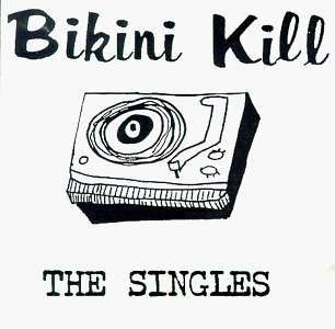 Cover for Bikini Kill · The Singles (CD) (2008)