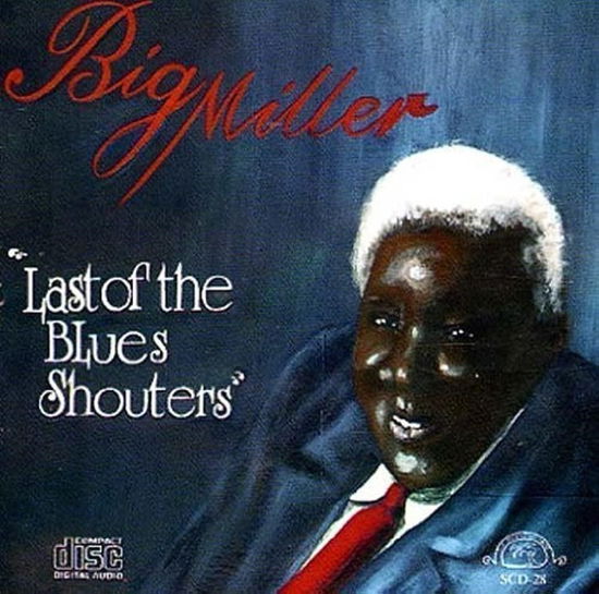 Cover for Big Miller · The Last Of The Blues Shouters (CD) (2014)