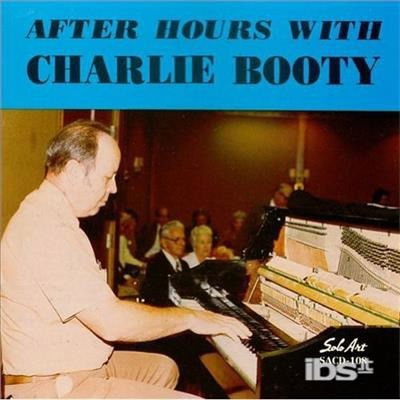After Hours with Charlie Booty - Charlie Booty - Música - SOLO ART - 0762247810827 - 1 de dezembro de 1995