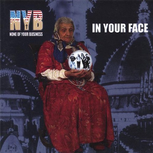 Cover for Nyb-none of Your Business · In Your Face (CD) (2007)