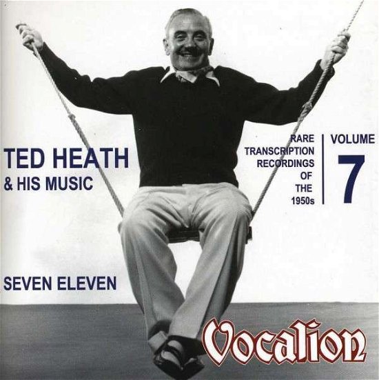Cover for Ted Heath · Rare Transcription Recordings of 1950s 7 (CD) (2013)