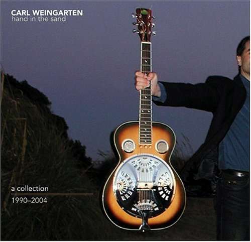 Hand in the Sand: a Collection 1990-2004 - Carl Weingarten - Muziek - Multiphase Records - 0768273921827 - 20 januari 2023