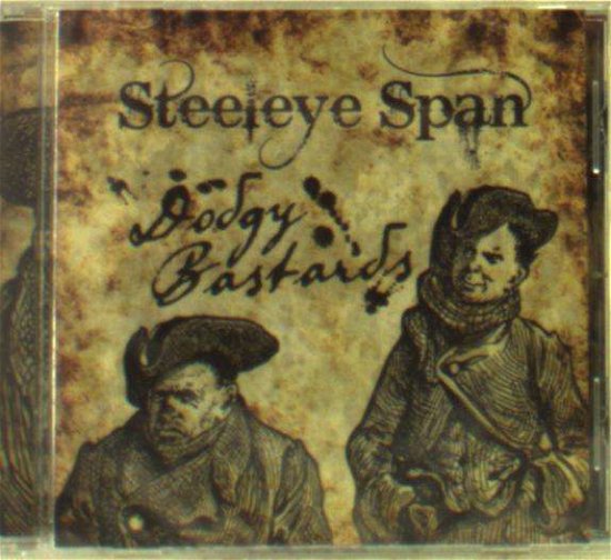 Cover for Steeleye Span · Dodgy Bastards (CD) (2016)