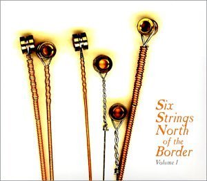 Various Artists · Six Strings North Of The Border (CD) (2009)