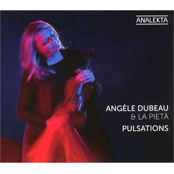 Pulsations - Dubeau  La Pieta - Musik - CLASSICAL - 0774204874827 - 11. oktober 2019