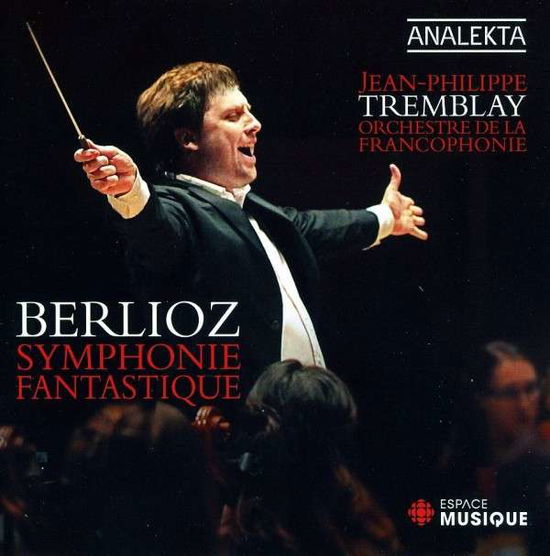 Cover for Berlioz / Tremblay / Orchestre De La Francophonie · Symphonie Fantastique (CD) (2012)