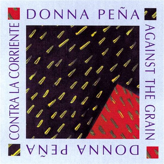 Cover for Donna Pena · Against the Grain (Contra La Corriente) (CD) (1988)