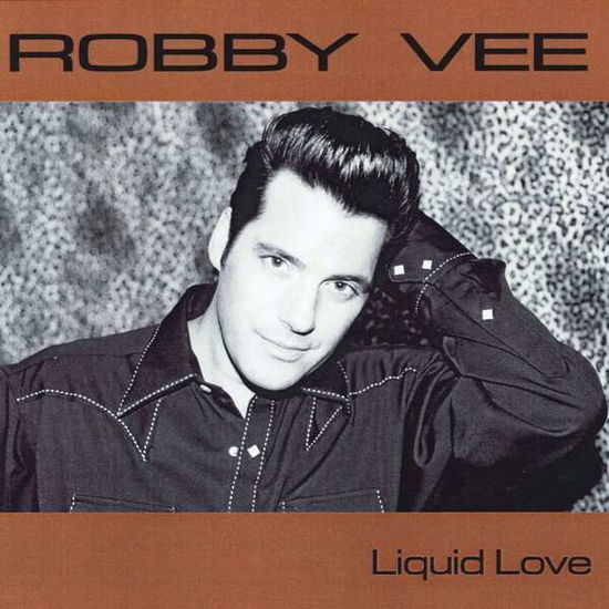 Cover for Robby Vee · Liquid Love (CD) (2006)