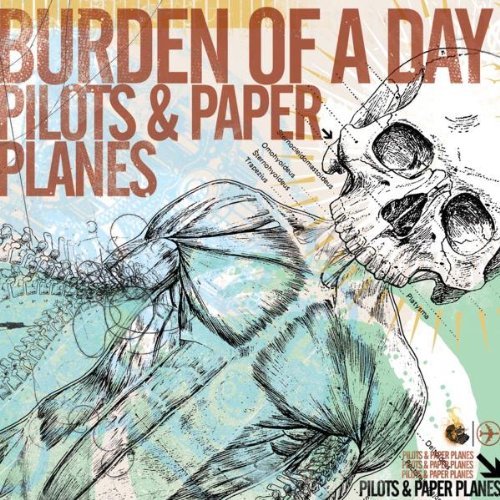 Burden Of A Day · Pilots & Paper Planes (CD) (2006)