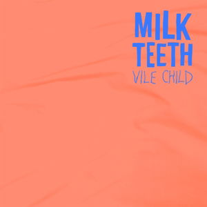 Cover for Milk Teeth · Vile Child (CD) [Digipak] (2016)