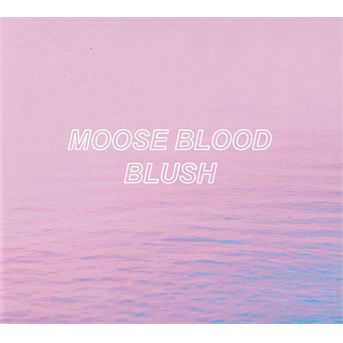 Blush - Moose Blood - Musik - HOPELESS - 0790692222827 - 5. august 2016