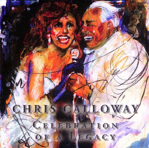 Chris Calloway · Celebration of a Legacy (CD) (2009)