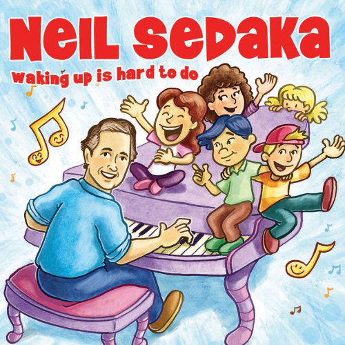 Cover for Neil Sedaka · Waking Up Is Hard To Do (CD) (2009)