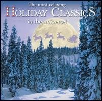 Cover for Most Relaxing Holiday Classics In The Universe (CD) (2004)