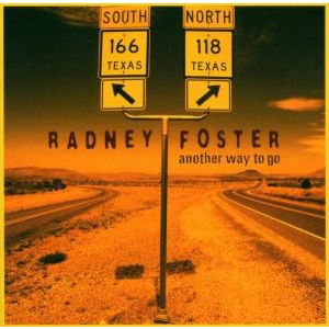 Cover for Radney Foster · Another Way to Go (CD) (2003)