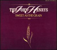 John Henrys · Sweet As The Grain (CD) [Vinyl edition] (2008)