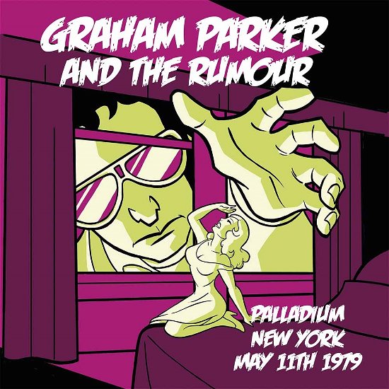 Cover for Graham Parker &amp; the Rumour · Live in New York (LP) (2017)