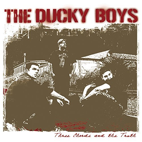 Cover for Ducky Boys · Three Chords &amp; the Truth (CD) (2004)