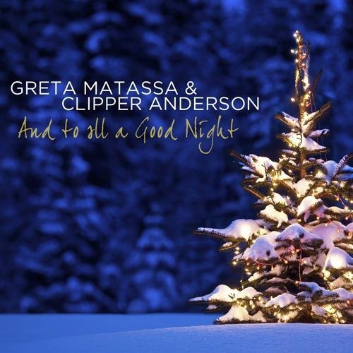 Cover for Matassa,greta / Anderson,clipper · &amp; to All a Good Night (CD) (2010)