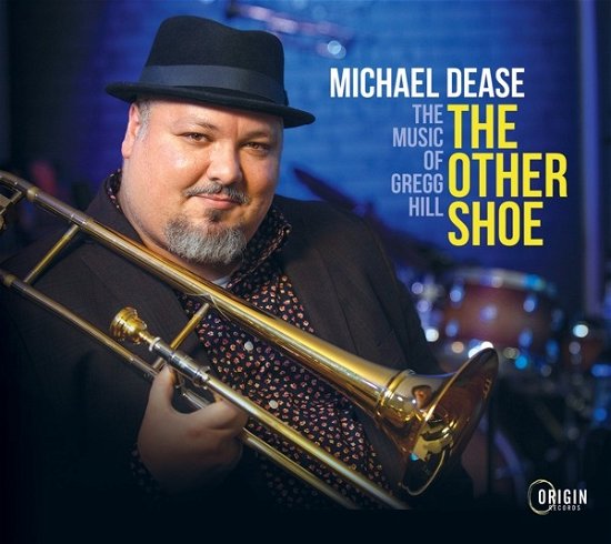 The Other Shoe: The Music Of Gregg Hill - Michael Dease - Musik - ORIGIN RECORDS - 0805558286827 - 13 oktober 2023
