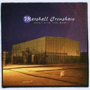 Cover for Marshall Crenshaw · What's in the Bag (CD) (2003)