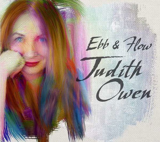 Cover for Judith Owen · Ebb &amp; Flow (CD) [Digipak] (2014)