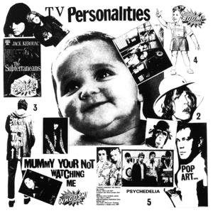 Mummy Your Not Watching Me - Television Personalities - Música - FIRE - 0809236122827 - 6 de julio de 2017
