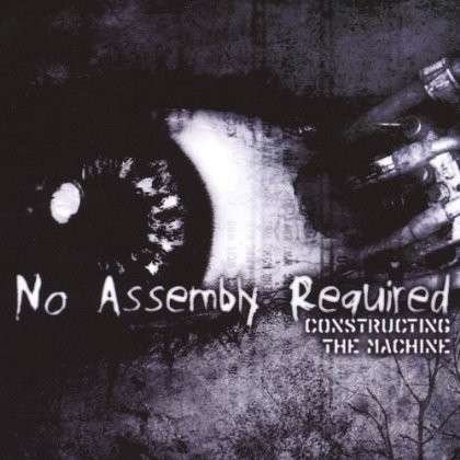 Cover for No Assembly Required · Constructing the Machine (CD) (2003)