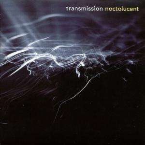 Noctolucent - Transmission - Music -  - 0823566414827 - October 1, 2013